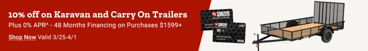 Ten percent off Karavan and Carry On Trailers, plus zero percent APR^, 48 months financing on purchase $1,599 and up. Shop Now. Valid March 25th through April 1st.