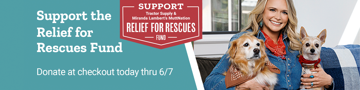 Banner reading Support the Relief for Rescues Fund, donate at checkout today through June 7, featuring Miranda Lambert with rescue dogs.