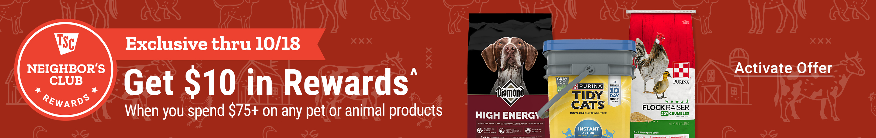 Get $10 in Rewards when you spend $75 or more on any pet or animal products.