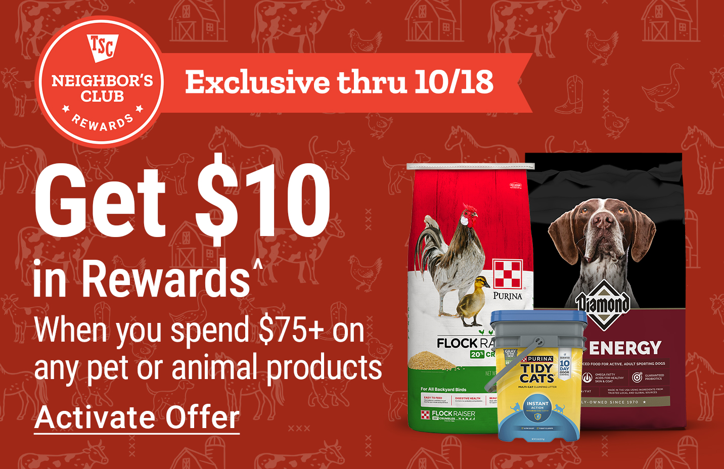 Get $10 in Rewards when you spend $75 or more on any pet or animal products.