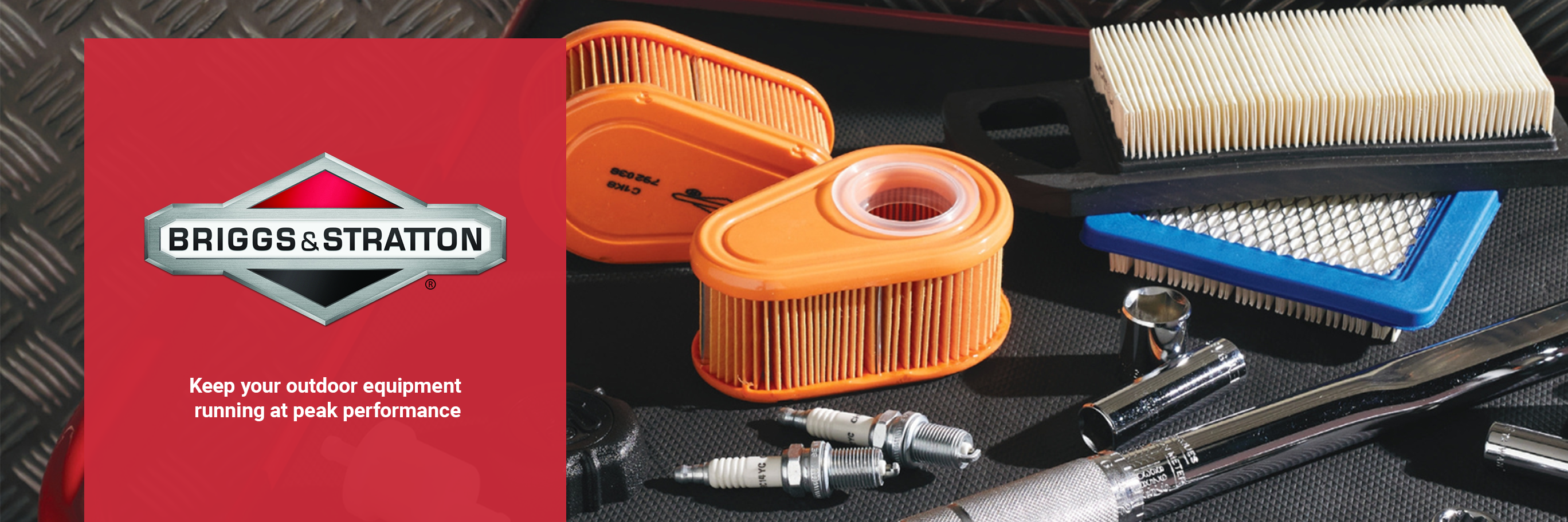 Briggs and Stratton banner with text, Keep your outdoor equipment running at peak performance, featuring air filters, spark plugs and tools.