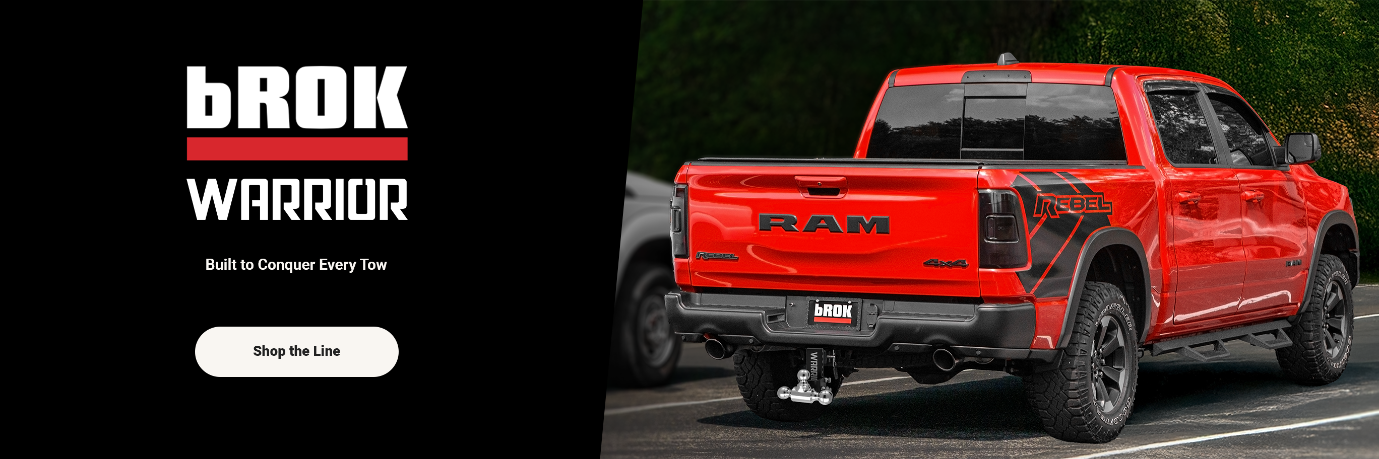 Brok. Built to conquer every tow. Shop the line.