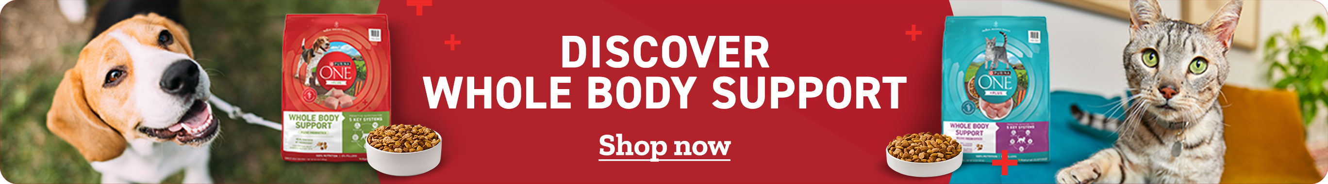 Banner reading Discover Whole Body Support, featuring Purina ONE dog and cat food. Shop now.