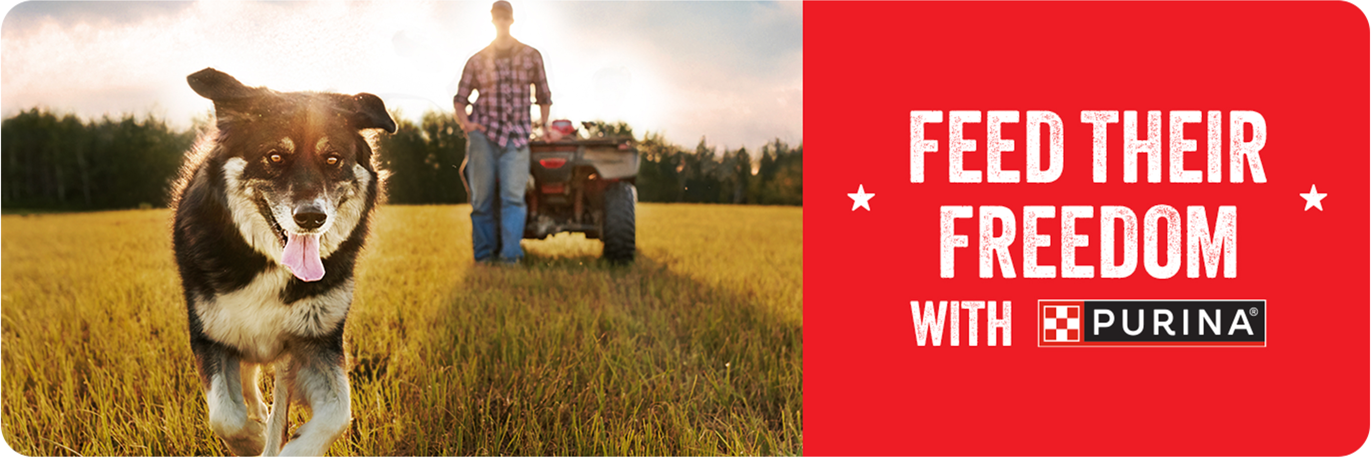 Purina banner with text Feed Their Freedom with Purina, featuring a dog running through a field with a person and ATV behind.