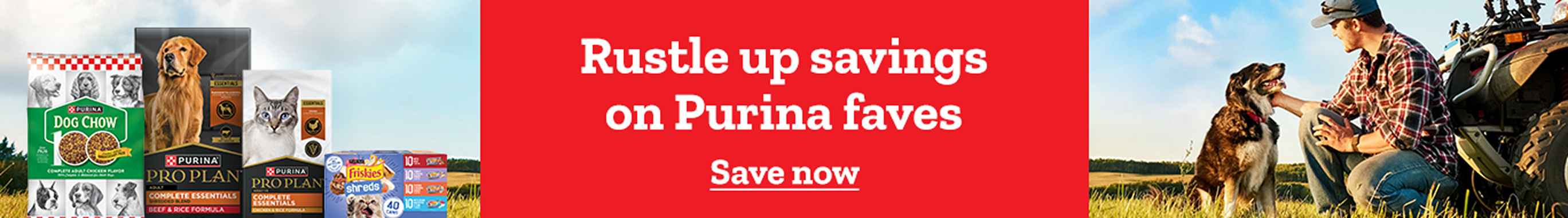 Purina banner with text, Rustle up savings on Purina faves with pet food products and a Save now button 