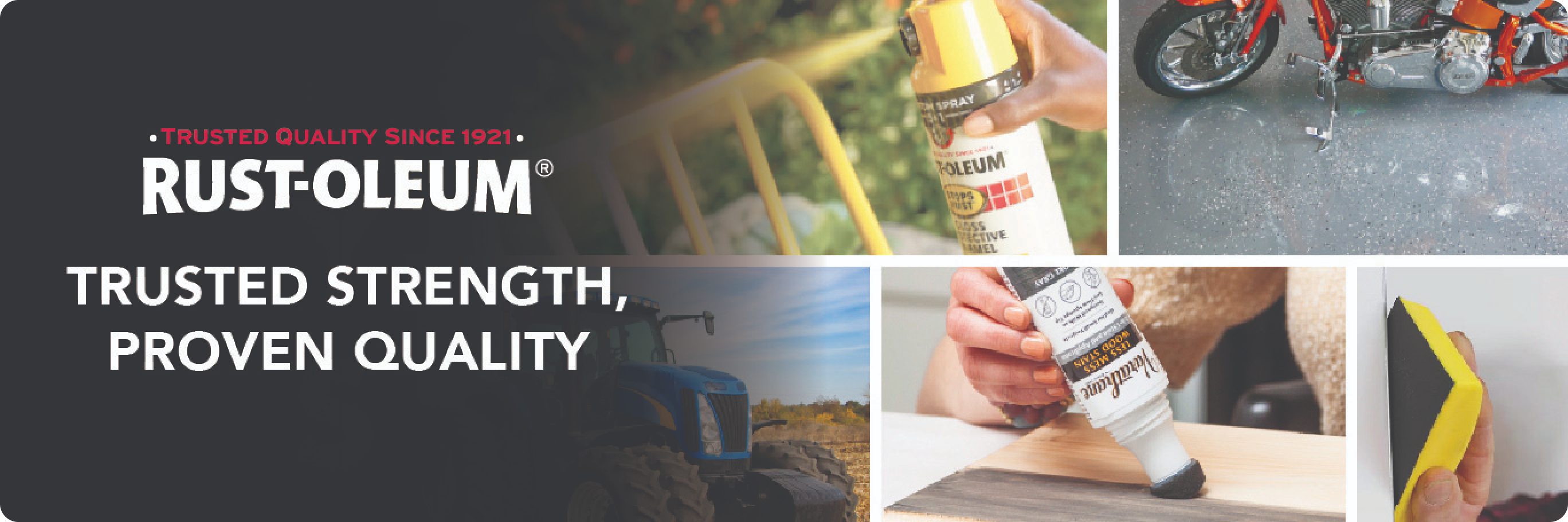 Rust Oleum. Trusted strength, proven quality.