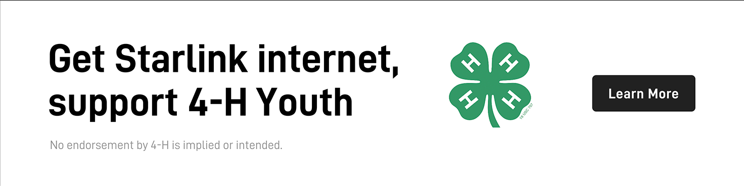 Get Starlink internet, support 4-H youth. Learn more. 