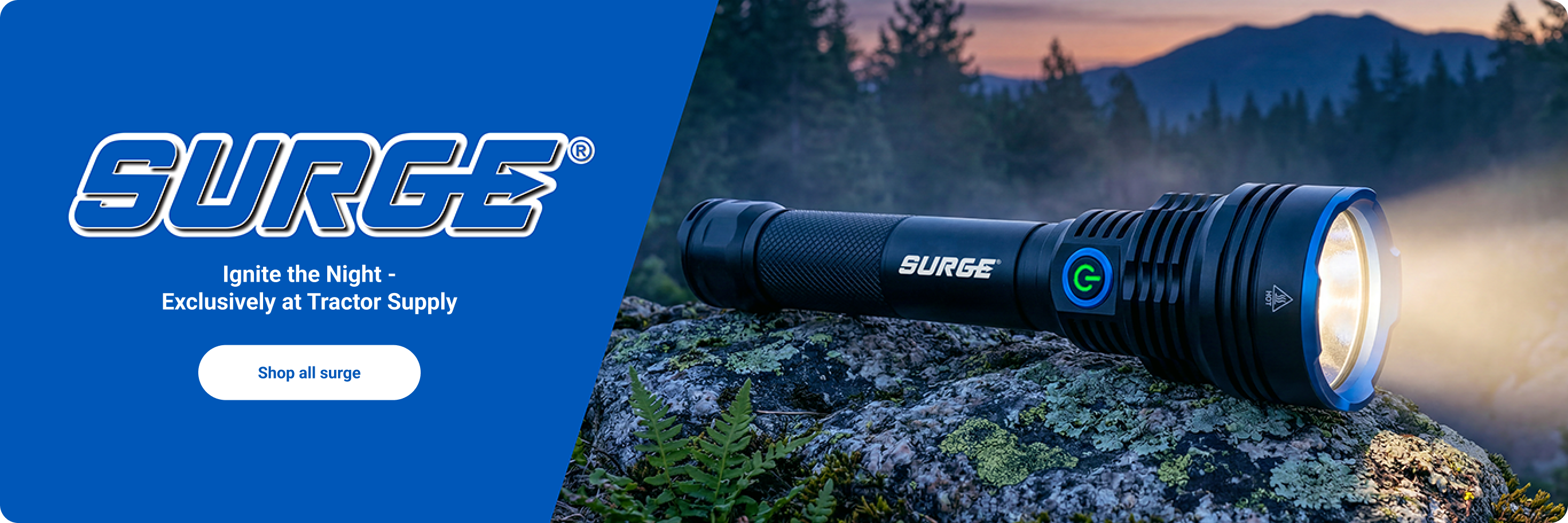 Promotional banner for Surge and text, Ignite the night. Exclusively at Tractor Supply. Shop all Surge. 
