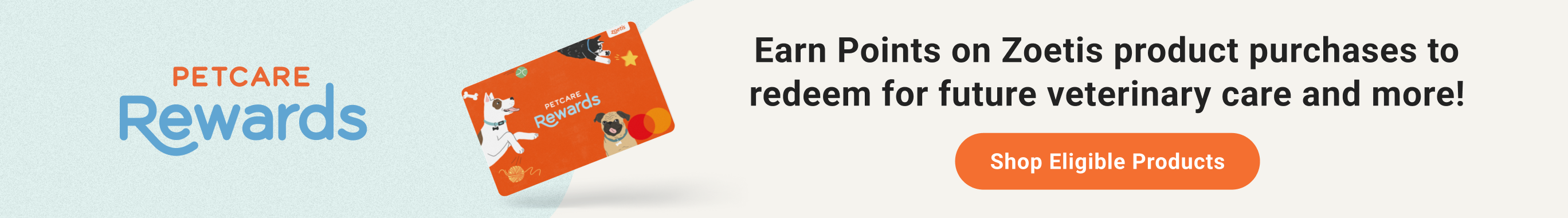 Petcare Rewards banner promo for earning points on Zoetis purchases for future veterinary care, with a ‘Shop Eligible Products’ button.