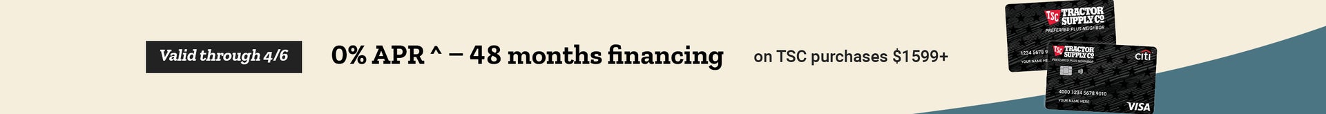 Financing offer banner with text 0% APR for 48 months on Tractor Supply purchases $1599 or more, valid through 4/6, featuring Tractor Supply credit cards.