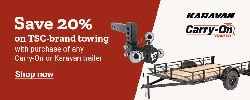 Banner reading Save 20 percent on TSC brand towing with purchase of any Carry On or Karavan trailer, featuring towing accessories and a utility trailer.