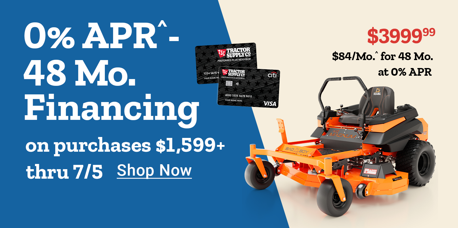 Zero percent APR financing for 48 months on purchases of 1,599 dollars or more through July 5th. Tractor Supply credit cards displayed alongside a Bad Boy MZ Magnum zero-turn mower priced at 3,999 dollars and 99 cents, with suggested payments of 84 dollar