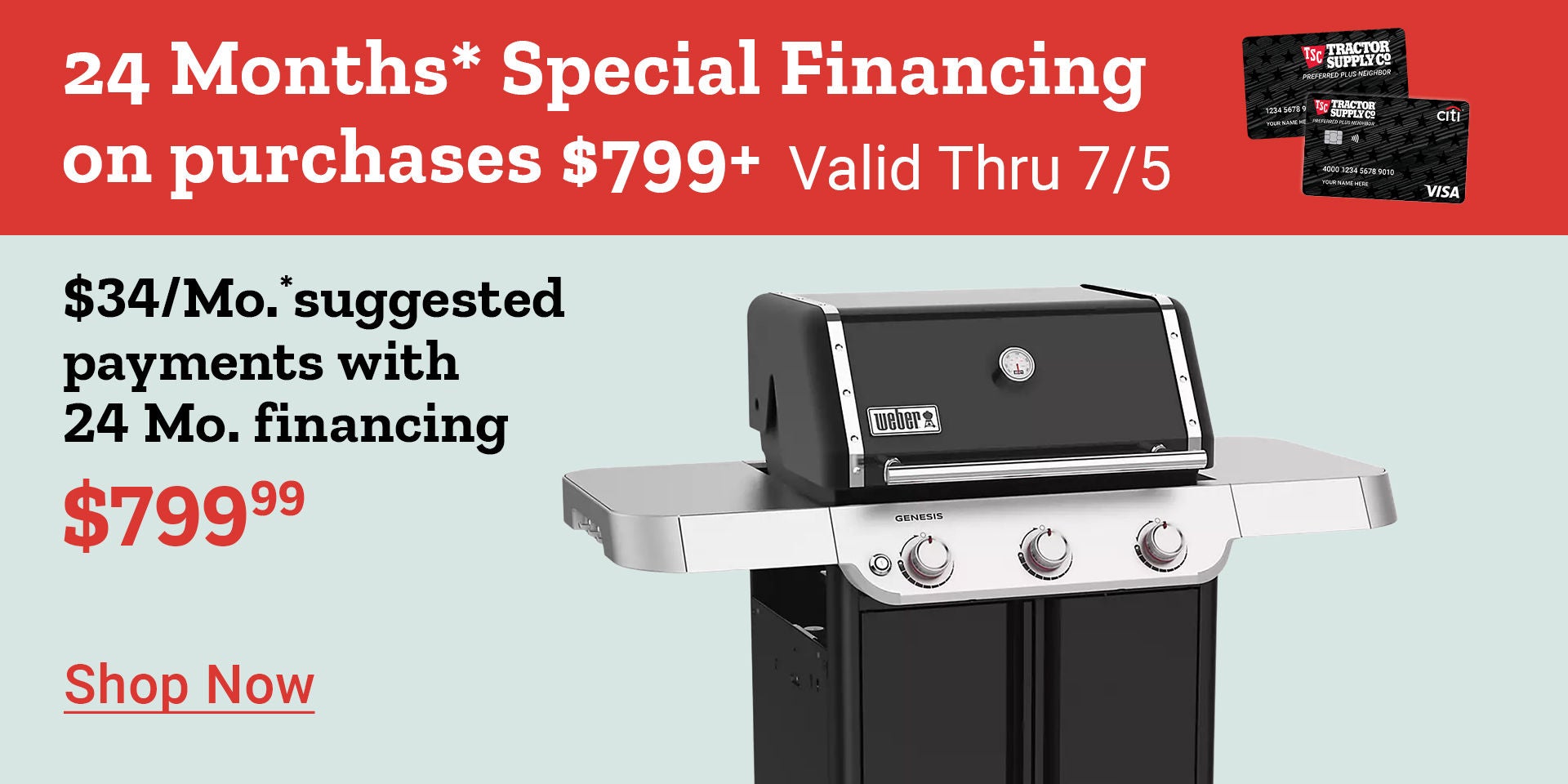 Twenty-four months special financing on purchases of 799 dollars or more, valid through July 5th. Tractor Supply credit cards displayed above a Weber Genesis gas grill priced at 899 dollars and 99 cents. Suggested payments of 38 dollars per month with 24-