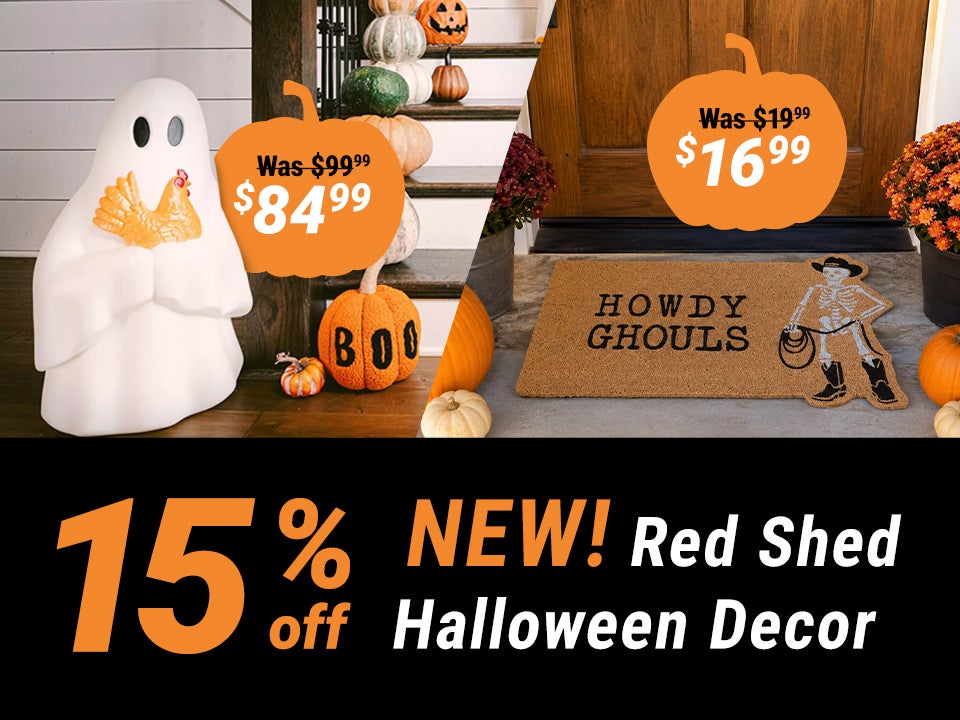 Tractor Supply Company promotion. Save 15 percent off new Red Shed Halloween decor. Featured deals include ghost with turkey decoration now 84.99 was 99.99, Howdy Ghouls Halloween doormat now 16.99 was 19.99, and skeleton goose decoration now 50.99 was 59