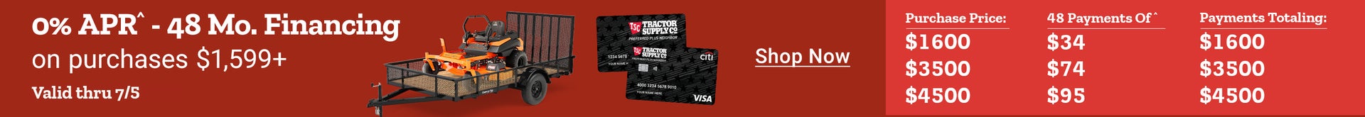 Financing offer banner with text 0 percent APR for 48 months on Tractor Supply purchases 1599 dollars or more, valid through 7/5, featuring Tractor Supply credit cards, a mower and utility trailer.