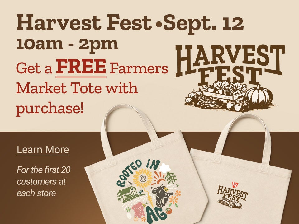 Tractor Supply Company Harvest Fest event on September 12 from 10 a.m. to 2 p.m. Get a free Farmers Market tote with purchase for the first 20 customers at each store. Image shows two Harvest Fest Farmers Market tote bags. Learn More.