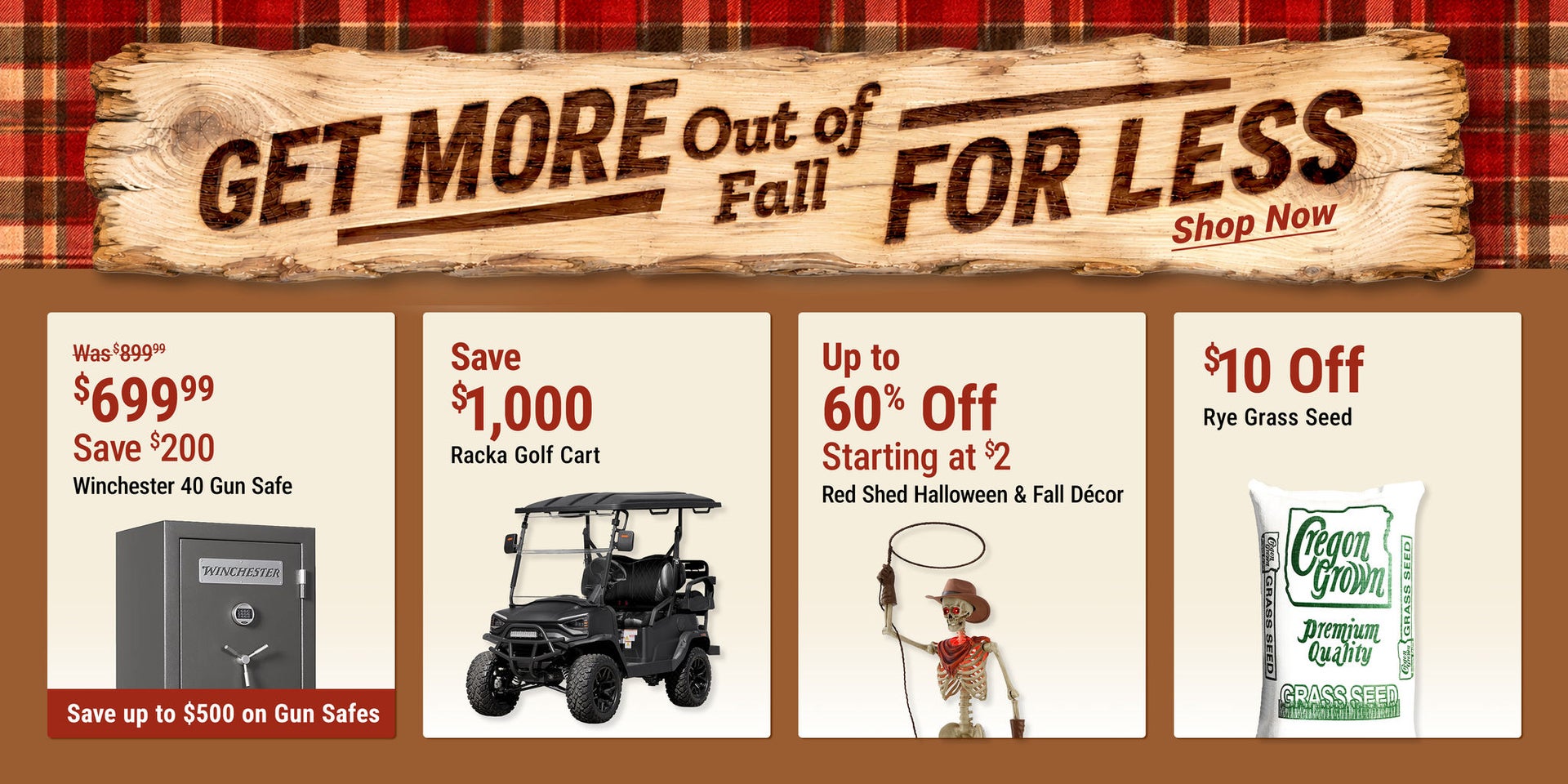 Get More Out of Fall for Less: Winchester 40 Gun Safe $699.99, save $200; Racka Golf Cart, save $1,000; Red Shed Halloween and fall decor up to 60% off, starting at $2; rye grass seed, $10 off.