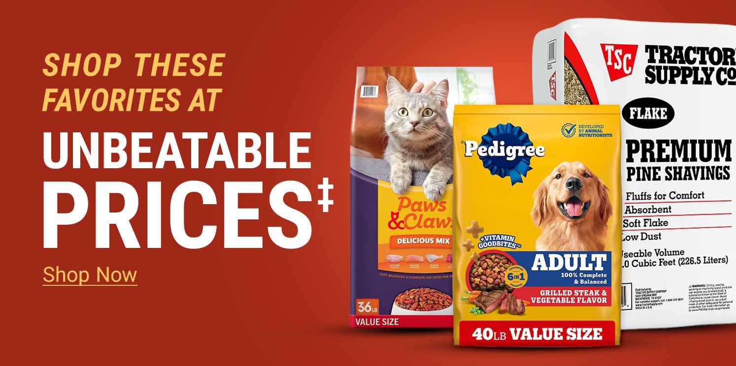 Tractor Supply Company promotion. Shop these favorites at unbeatable prices. Image shows Paws and Claws cat food, Pedigree Adult dog food, and Tractor Supply Premium Pine Shavings. Shop Now.