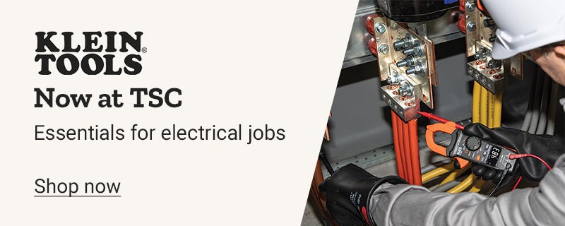 Klein Tools banner reading Now at TSC, essentials for electrical jobs, featuring a man using electrical tools.