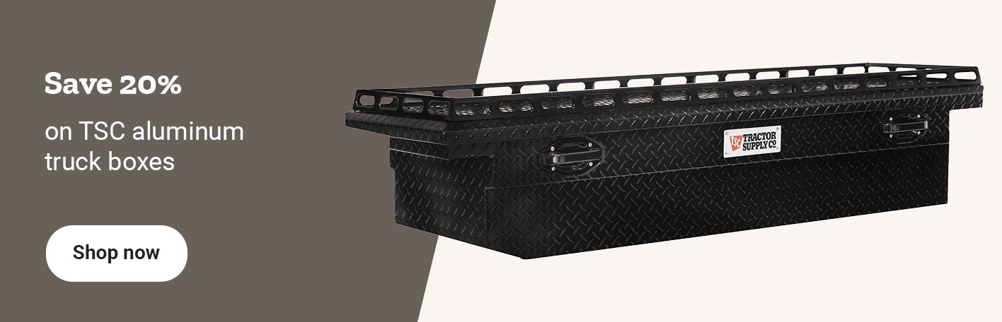 Save 20 percent on TSC aluminum truck boxes, Shop now