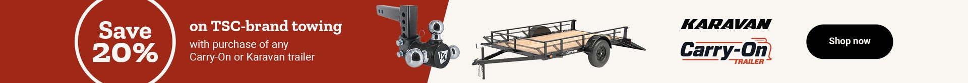 Promotional banner with text, save 20 percent on all Tractor Supply-branded towing with purchase of Carry-On or Karavan trailer