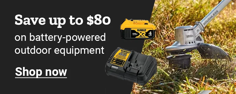 Banner reading save up to 80 dollars on batter powered outdoor equipment, featuring outdoor power equipment and batteries with a shop now button.
