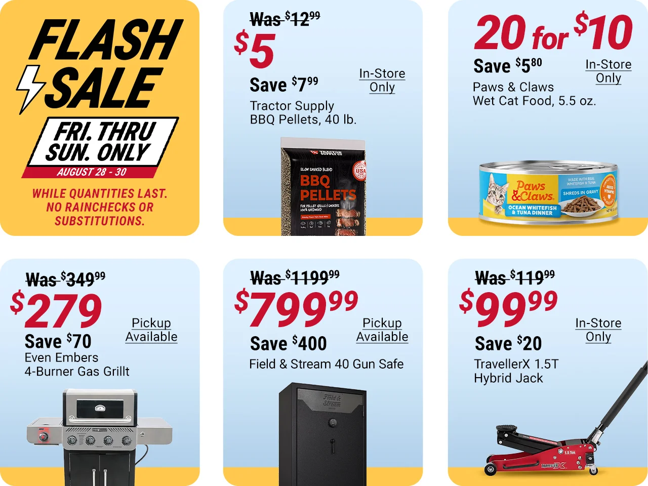 Flash Sale, August 28 through August 30: Lux Landscape solar lights $5, save $2.99; Tractor Supply 40 lb. BBQ Pellets $5, save $7.99; 20 Paws & Claws 5.5 oz. wet cat food cans for $10, save $5.80; Halloween Animated Groundbreakers $30, save $19.99; save $