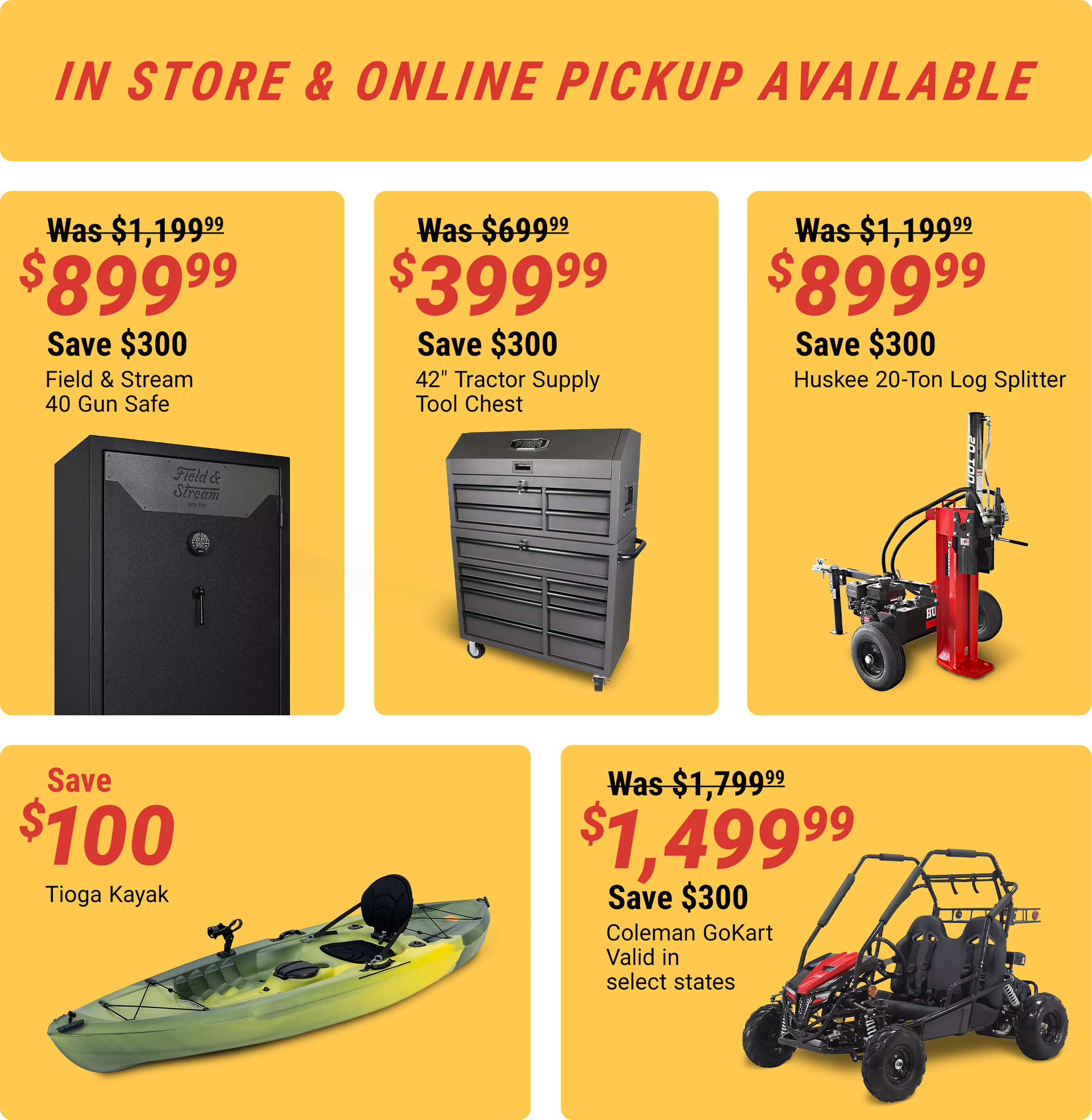 Tractor Supply Company Flash Sale promotion with in store and online pickup available. Featured deals include Field and Stream 40 gun safe now 899.99 was 1199.99 save 300 dollars, 42 inch Tractor Supply tool chest now 399.99 was 699.99 save 300 dollars, H