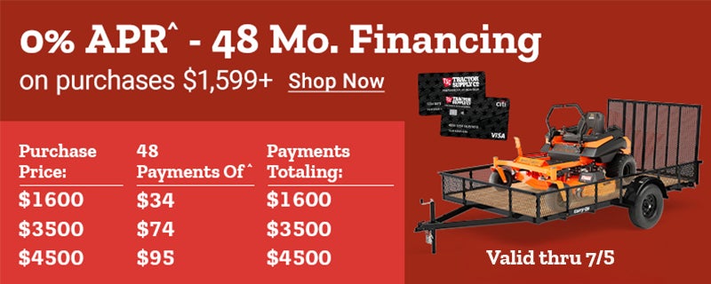 Financing offer banner with text 0 percent APR for 48 months on Tractor Supply purchases 1599 dollars or more, valid through 7/5, featuring Tractor Supply credit cards, a mower and utility trailer.
