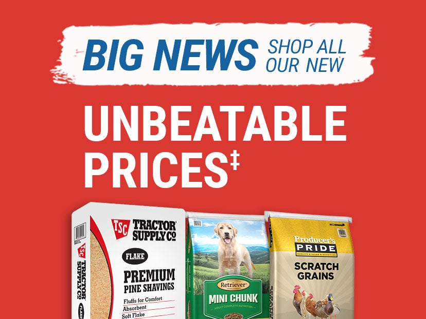 Big news. Shop all our new unbeatable prices. Tractor Supply Company promotional graphic featuring premium pine shavings, Retriever mini chunk dog food, and Producer's Pride scratch grains displayed on a red background.