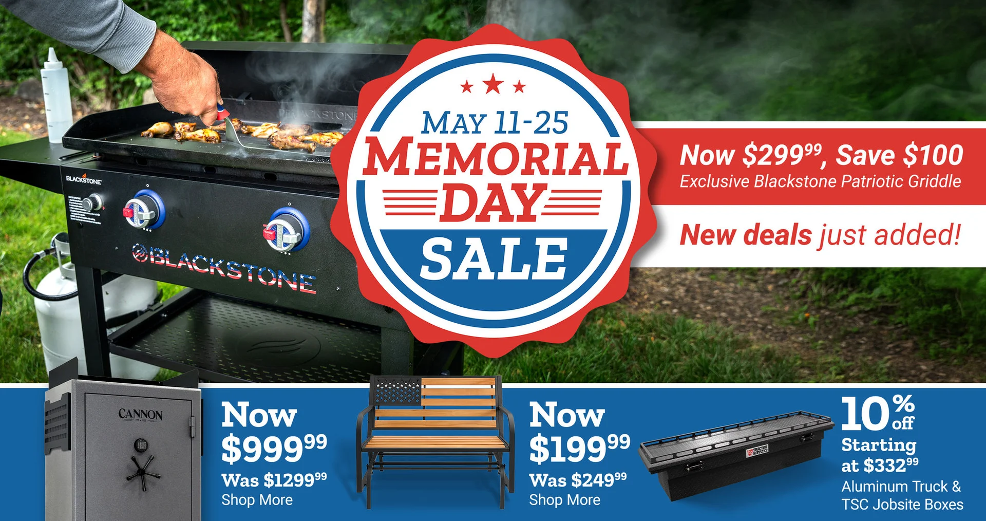 Tractor Supply Company Memorial Day Sale promotion running May 11 through 25. Exclusive Blackstone patriotic griddle now 299.99, save 100 dollars, with new deals just added. Additional deals include Cannon gun safe now 999.99, bench now 199.99, and 10 per