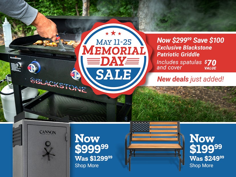 Tractor Supply Company Memorial Day Sale promotion running May 11 through 25. Exclusive Blackstone patriotic griddle now 299.99, save 100 dollars, with new deals just added. Additional deals include Cannon gun safe now 999.99, bench now 199.99, and 10 per
