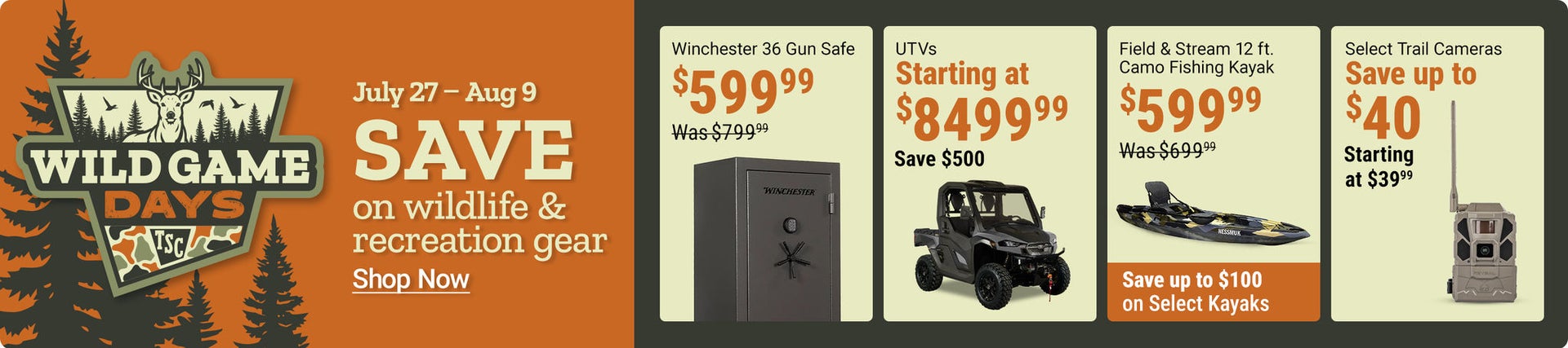 Tractor Supply Company Wild Game Days promotion running July 27 through August 9. Save on wildlife and recreation gear. Featured deals include Winchester 36 gun safe now 599.99 was 799.99, UTVs starting at 8499.99 with savings up to 500 dollars, Field & S
