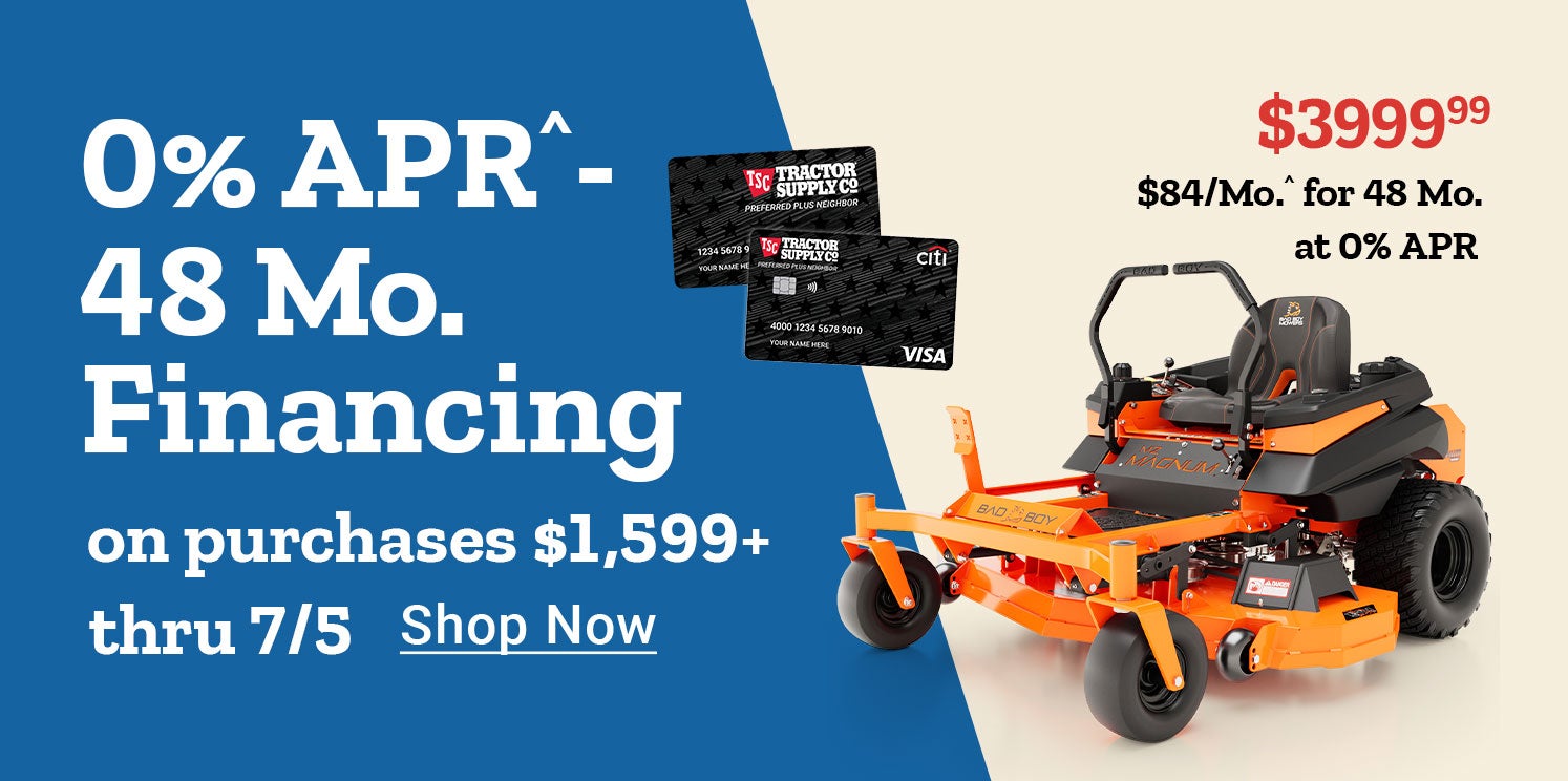 Zero percent APR financing for 48 months on purchases of 1,599 dollars or more through July 5th. Tractor Supply credit cards displayed alongside a Bad Boy MZ Magnum zero-turn mower priced at 3,999 dollars and 99 cents, with suggested payments of 84 dollar