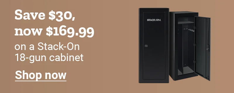 Banner reading save 30 dollars, now 169.99, on a Stack-On 18-gun cabinet, featuring a Stack-On gun safe