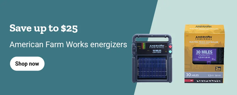 Banner reading Save up to 25 dollars on American Farm Works energizers, featuring electric fence energizer products and a Shop now button.