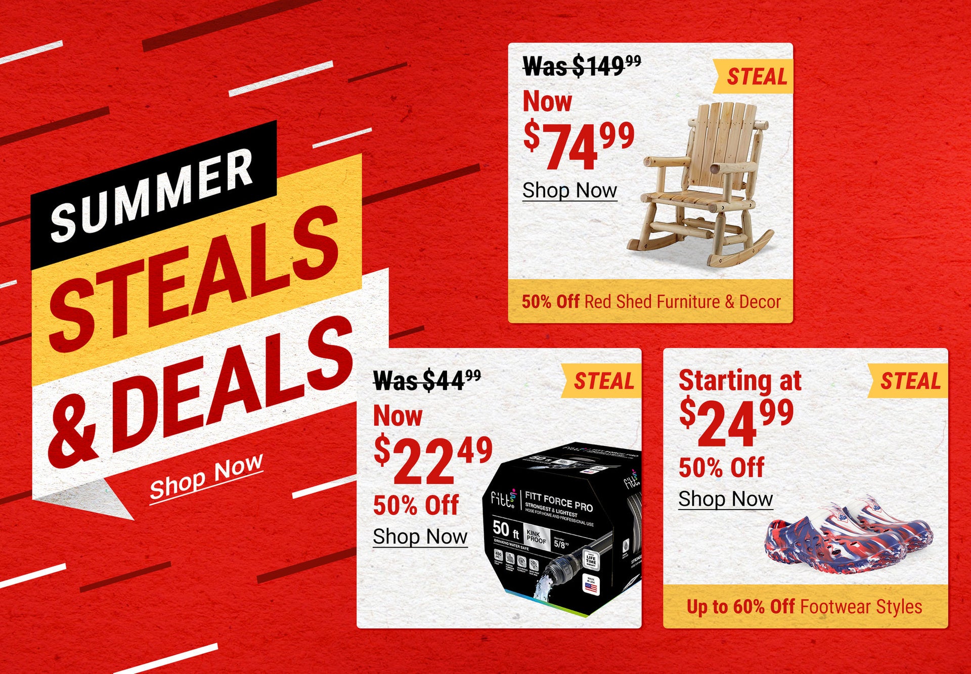 Summer Steals & Deals featuring limited-time savings. Red Shed Elkin Log Rocker now $74.99, 50-foot Force Pro commercial-grade garden hose now $25, and America 250 Muck Clogs now $19.99. Save 50% on select spring furniture and décor and up to 60% on selec