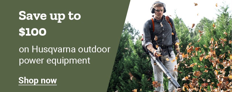 Save up to 100 dollars on Husqvarna outdoor power equipment. Shop now.