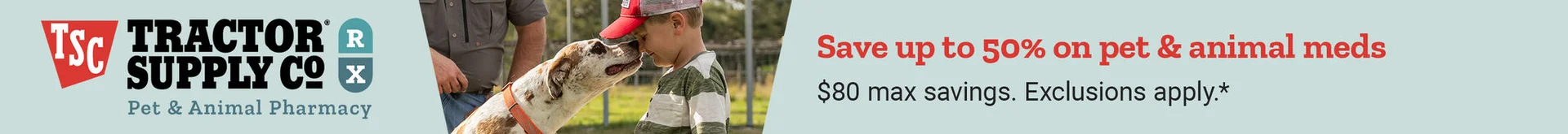 Banner reading, Save up to 50 percent on pet & animal meds, 80 dollars max savings, exclusions apply*