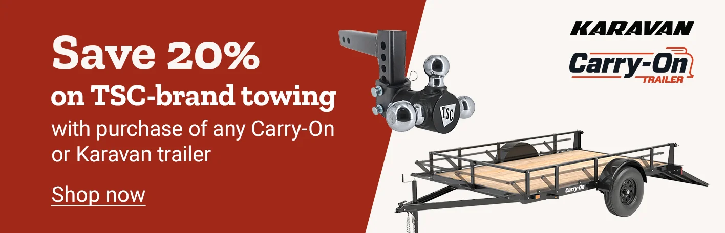 Banner reading Save 20 percent on TSC brand towing with purchase of any Carry On or Karavan trailer, featuring towing accessories and a utility trailer.