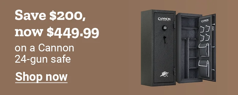 Banner reading save 200 dollars, now 499.99, on a Cannon 24-gun safe, featuring a Cannon gun safe.