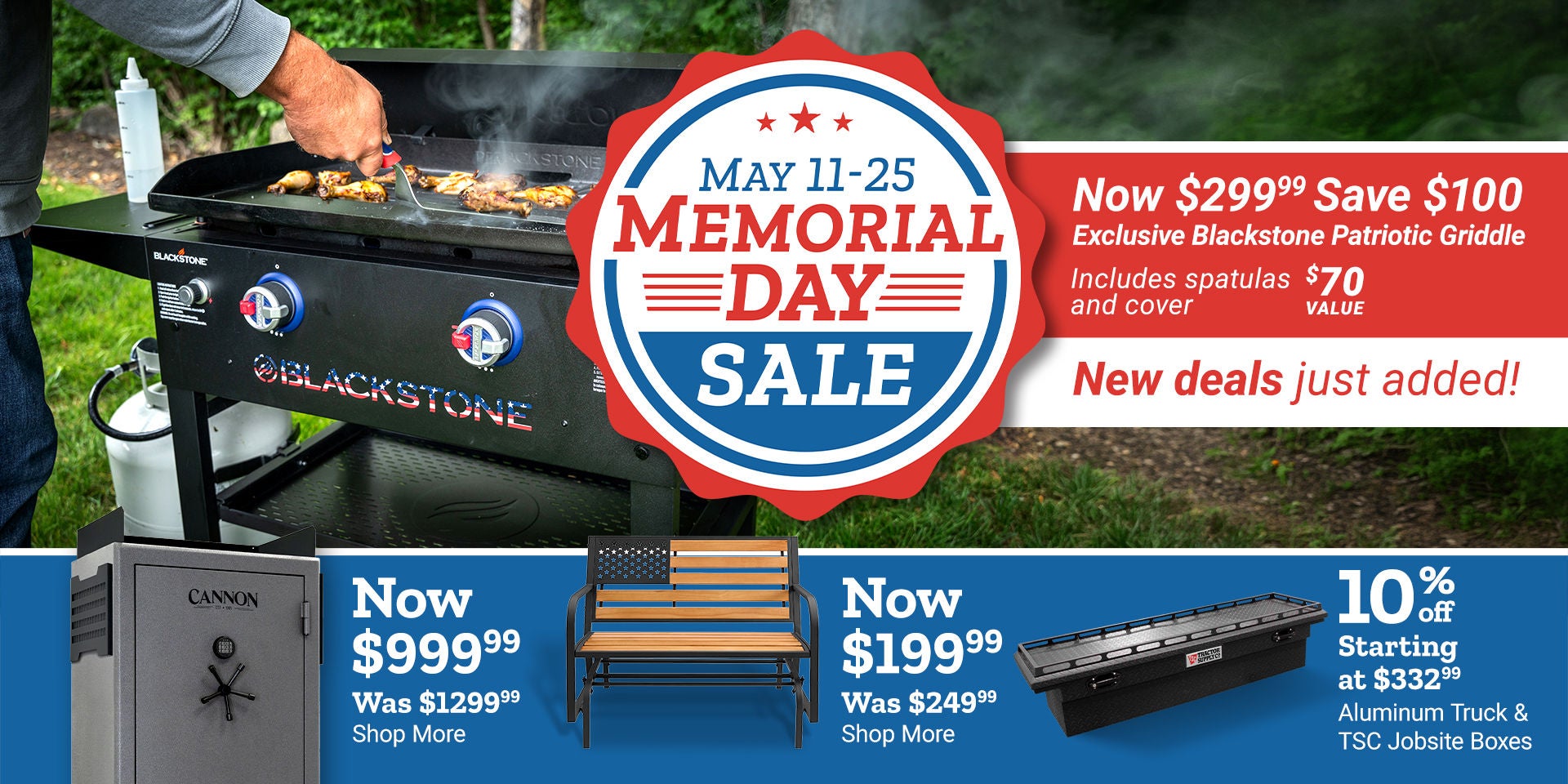 Tractor Supply Company Memorial Day Sale promotion running May 11 through 25. Exclusive Blackstone patriotic griddle now 299.99, save 100 dollars, with new deals just added. Additional deals include Cannon gun safe now 999.99, bench now 199.99, and 10 per