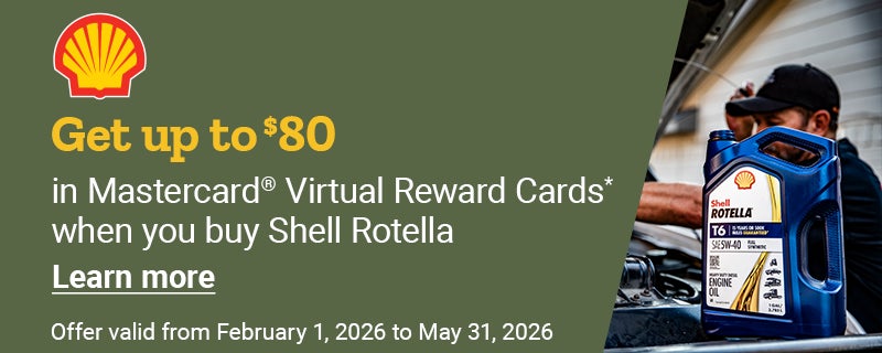 Shell Rotella promotion offering up to 80 dollars in Mastercard virtual reward cards with qualifying purchase.