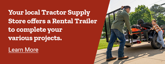 Rent a Trailer from Tractor Supply for your upcoming Projects