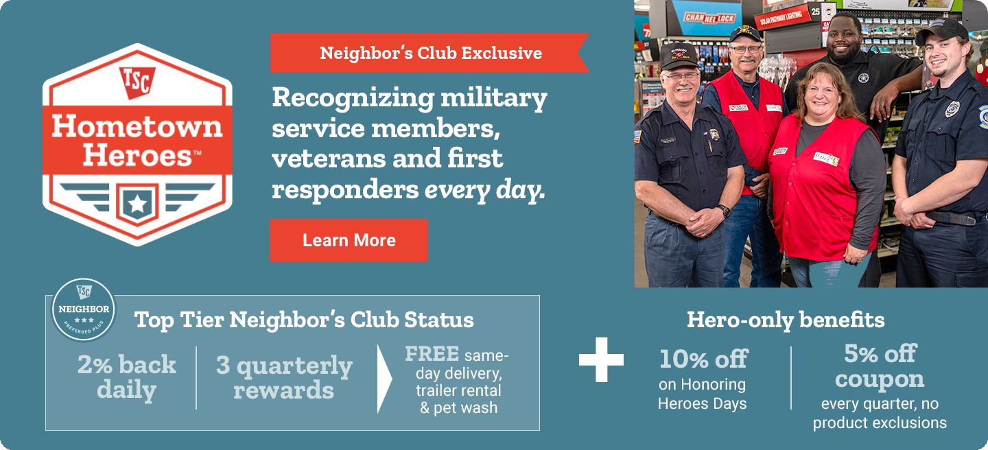 TSC Hometown Heros. Neighbor's Club Exclusive. Recognizing military service members, veterans and first responders every day. Learn more