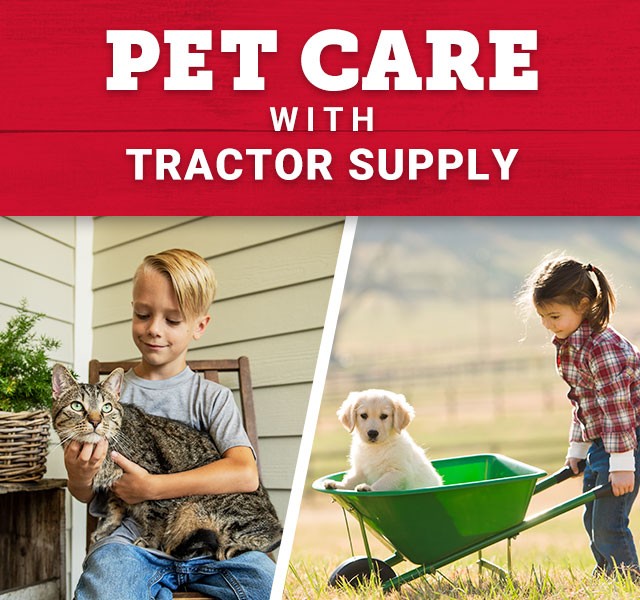 Pet Care with Tractor Supply.