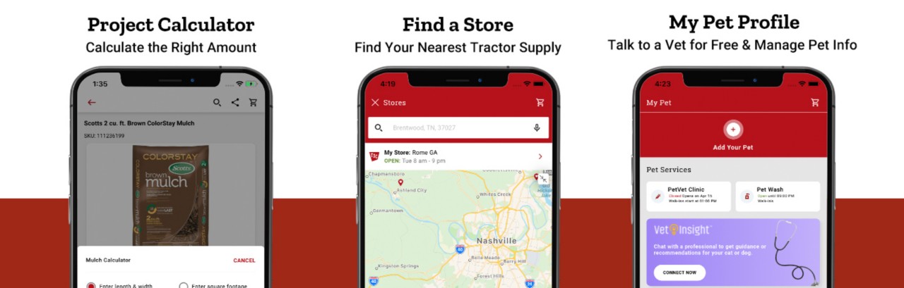 Project Calculator, Calculate the Right Amount. Find a Store, Find Your Nearest Tractor Supply. My Pet Profile, Talk to a Vet for Free and Manage Pet Info.