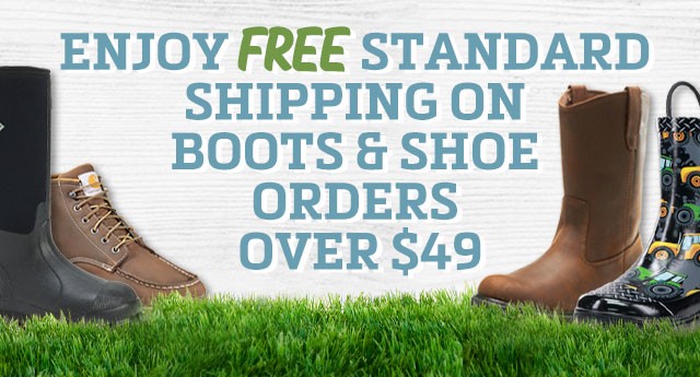 Enjoy Free Standard Shipping on Boots and Shoe Orders Over $49