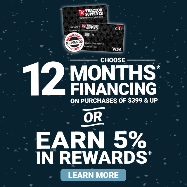 12 Months Financing* on Purchases of $399 and Up or 5% Back in Rewards+. Learn More.