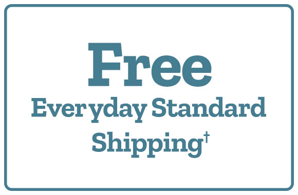 Free Everyday Standard Shipping